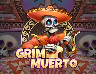 grim muerto casinos|Play Grim Muerto by Play'n Go .
